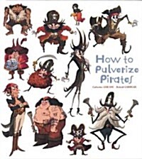 HOW TO PULVERIZE PIRATES (Book)
