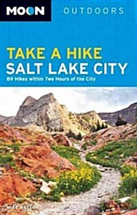 Moon Take a Hike Salt Lake City (Paperback)