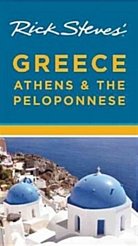 Rick Steves Greece, Athens & the Peloponnese (Paperback)