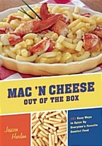 Mac n Cheese to the Rescue: 101 Recipes to Spice Up Everyones Favorite Boxed Comfort Food (Paperback)