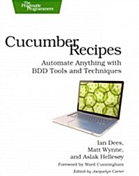 Cucumber Recipes: Automate Anything with BDD Tools and Techniques (Paperback)