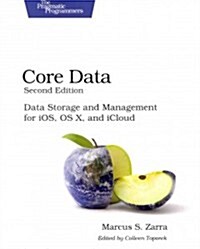 Core Data: Data Storage and Management for iOS, OS X, and iCloud (Paperback, 2)