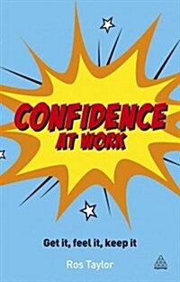 Confidence at Work : Get It, Feel It, Keep It (Paperback, 2 Revised edition)