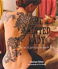 The Painted Lady : The Art of Tattooing the Female Body (Hardcover)