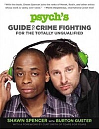 Psychs Guide to Crime Fighting for the Totally Unqualified (Paperback)