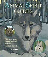 Animal Spirit Guides : How to Discover Your Power Animal and the Shamanic Path (Paperback)