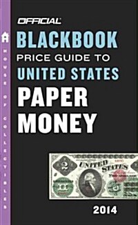 Official Blackbook Price Guide to United States Paper Money 2014 (Paperback, 46th)