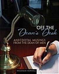 Off the Deans Desk (Paperback, 1st)