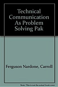 Technical Communication As Problem Solving Pak (Pass Code, 1st)