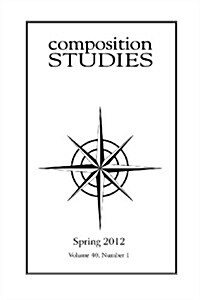 Composition Studies 40.1 (Spring 2012) (Paperback)