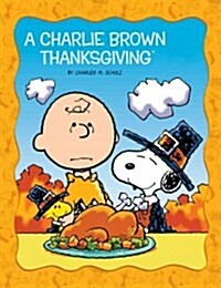 A Charlie Brown Thanksgiving (Library Binding)