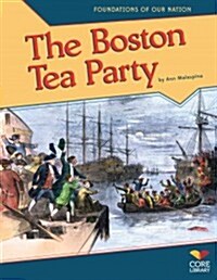 The Boston Tea Party (Library Binding)