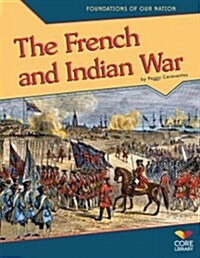 The French and Indian War (Library Binding)