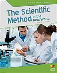 Scientific Method in the Real World (Library Binding)