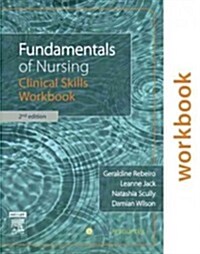 Fundamentals of Nursing: Clinical Skills Workbook (Paperback, 2, Revised)
