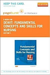 Fundamental Concepts and Skills for Nursing Pageburst Access Card (Pass Code, 4th)