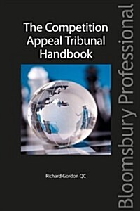 The Competition Appeal Tribunal Handbook (Paperback)
