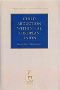 Child Abduction Within the European Union (Hardcover)