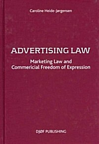 Advertising Law: Marketing Law and Commercial Freedom of Expression (Hardcover)