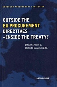 Outside the Eu Procurement Directives - Inside the Treaty?, Volume 4 (Paperback)