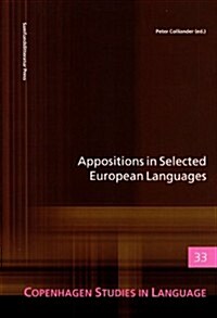 Appositions in Selected European Languages, 33: Copenhagen Studies in Language - Volume 33 (Paperback)