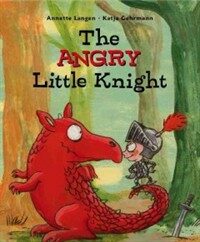The Angry Little Knight (Hardcover)