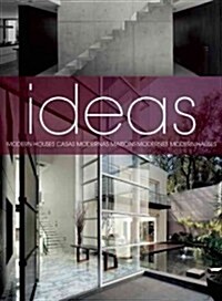Ideas: Modern Houses/Casas Modernas/Maisons Modernes/Moderne Hauser (Paperback)