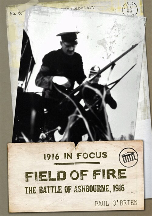 Field of Fire: The Battle of Ashbourne, 1916 (Mass Market Paperback)