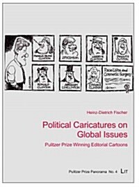 Political Caricatures on Global Issues, 4: Pulitzer Prize Winning Editorial Cartoons (Paperback)