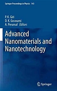 Advanced Nanomaterials and Nanotechnology: Proceedings of the 2nd International Conference on Advanced Nanomaterials and Nanotechnology, Dec 8-10, 201 (Hardcover, 2013)