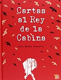 Cartas Al Rey de La Cabina (Hardcover)