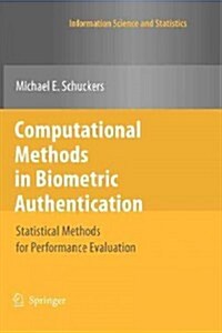 Computational Methods in Biometric Authentication : Statistical Methods for Performance Evaluation (Paperback)
