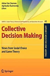 Collective Decision Making: Views from Social Choice and Game Theory (Paperback)