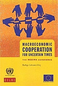 Macroeconomics Cooperation for Uncertain Times: The Redima Experience (Paperback)