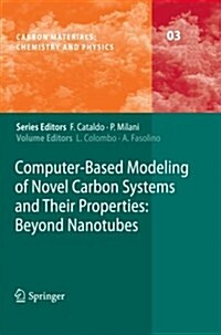 Computer-Based Modeling of Novel Carbon Systems and Their Properties: Beyond Nanotubes (Paperback, 2010)