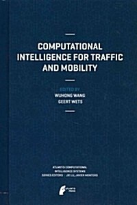 Computational Intelligence for Traffic and Mobility (Hardcover, 2013)