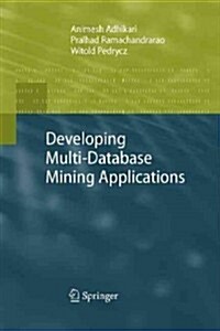 Developing Multi-database Mining Applications (Paperback)