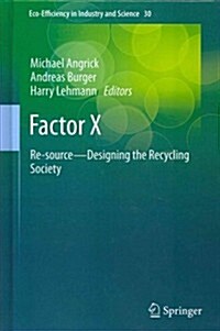 Factor X: Re-Source - Designing the Recycling Society (Hardcover, 2013)