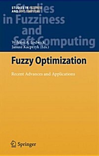 Fuzzy Optimization: Recent Advances and Applications (Paperback, 2010)