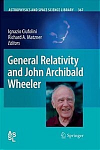 General Relativity and John Archibald Wheeler (Paperback)