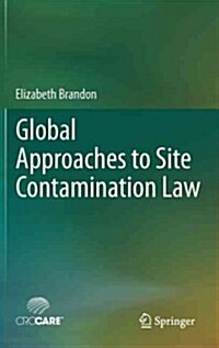 Global Approaches to Site Contamination Law (Hardcover)
