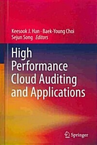 High Performance Cloud Auditing and Applications (Hardcover, 2014)