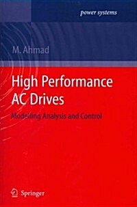 High Performance AC Drives: Modelling Analysis and Control (Paperback, 2010)