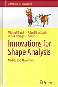 Innovations for Shape Analysis: Models and Algorithms (Hardcover, 2013)