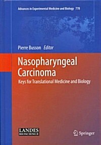 Nasopharyngeal Carcinoma: Keys for Translational Medicine and Biology (Hardcover, 2013)