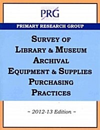 Survey of Library & Museum Archival Equipment & Supplies (Paperback)