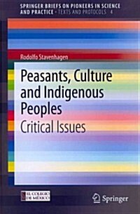 Peasants, Culture and Indigenous Peoples: Critical Issues (Paperback, 2013)