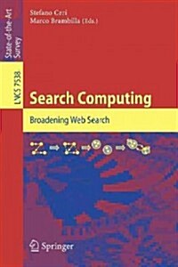 Search Computing: Broadening Web Search (Paperback, 2012)