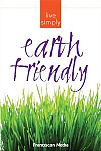 Earth Friendly (Paperback)