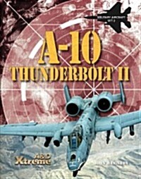A-10 Thunderbolt II (Library Binding)
